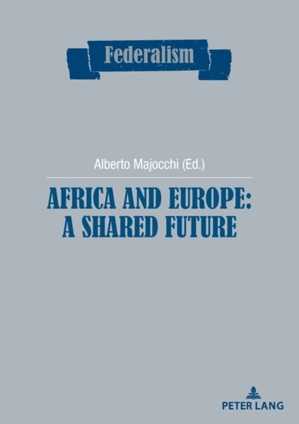 Africa and Europe: a Shared Future