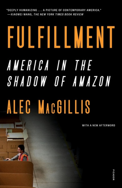 Fulfillment : America in the Shadow of Amazon