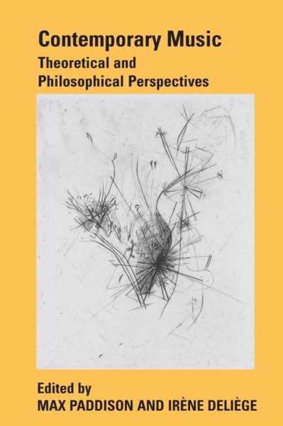Contemporary Music : Theoretical and Philosophical Perspectives