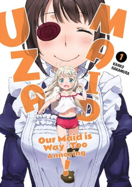 UzaMaid : Our Maid is Way Too Annoying! Vol. 1