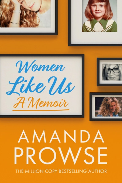 Women Like Us : A Memoir