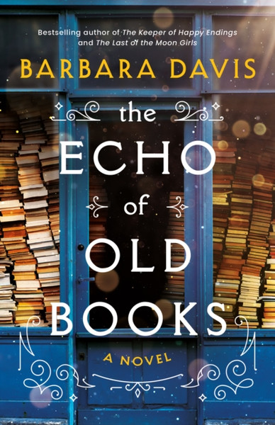 The Echo of Old Books : A Novel