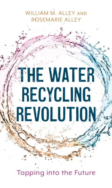 The Water Recycling Revolution : Tapping into the Future