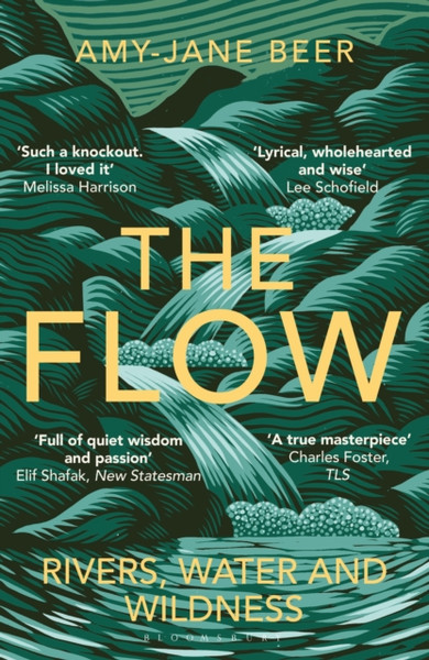 The Flow : Rivers, Water and Wildness