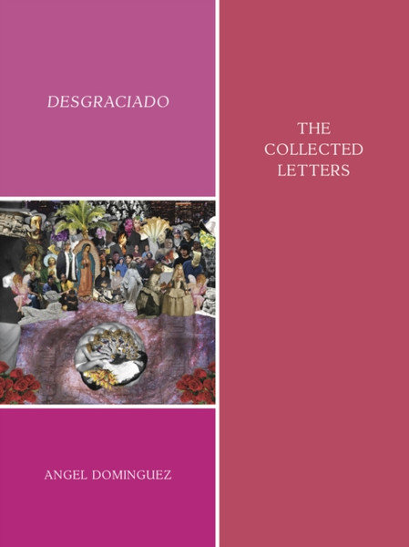 Desgraciado : (the collected letters)