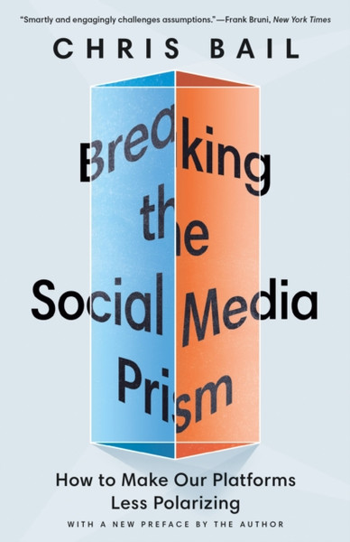 Breaking the Social Media Prism : How to Make Our Platforms Less Polarizing