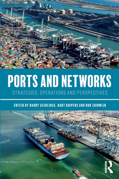 Ports and Networks : Strategies, Operations and Perspectives