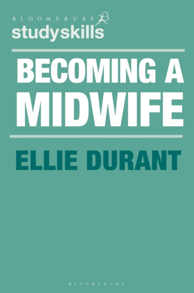 Becoming a Midwife : A Student Guide