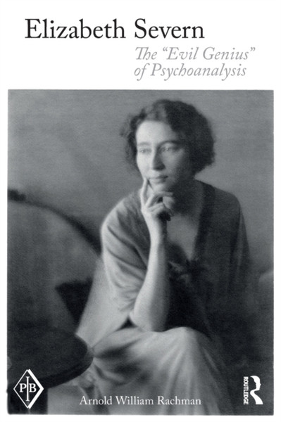 Elizabeth Severn : The "Evil Genius" of Psychoanalysis
