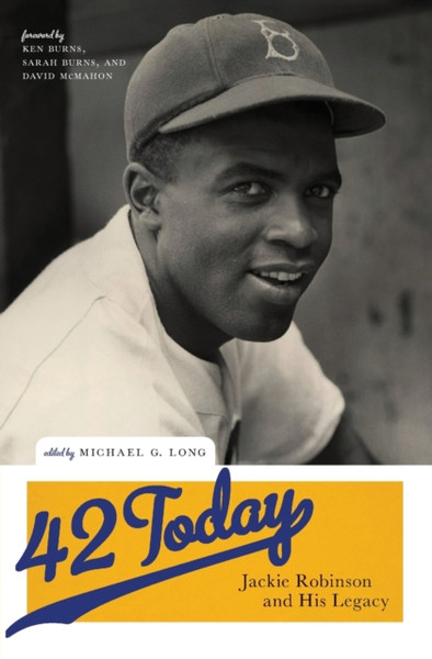 42 Today : Jackie Robinson and His Legacy