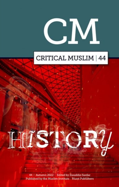 Critical Muslim 44 : History