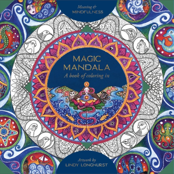 Magic Mandala : A Book of Coloring in