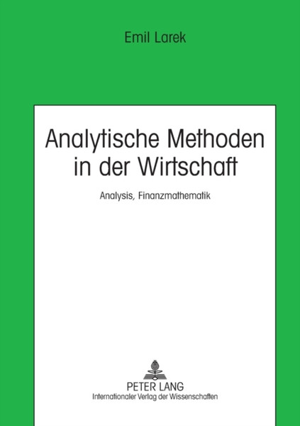 Analytische Methoden in der Wirtschaft; Analysis, Finanzmathematik