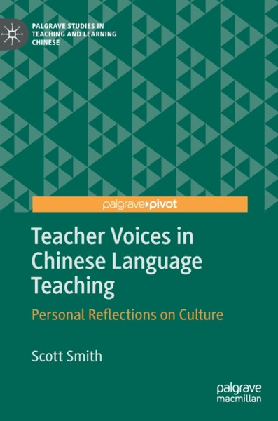 Teacher Voices in Chinese Language Teaching : Personal Reflections on Culture