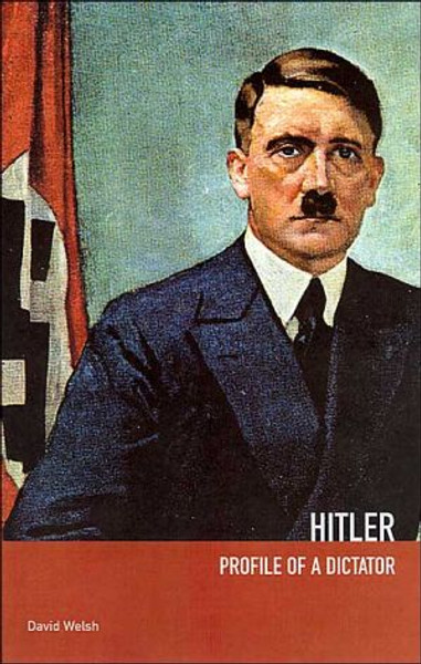 Hitler by David (University of Kent at Canterbury, UK) Welch (Author)
