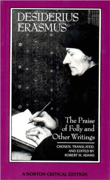 The Praise of Folly and Other Writings by Desiderius Erasmus (Author)
