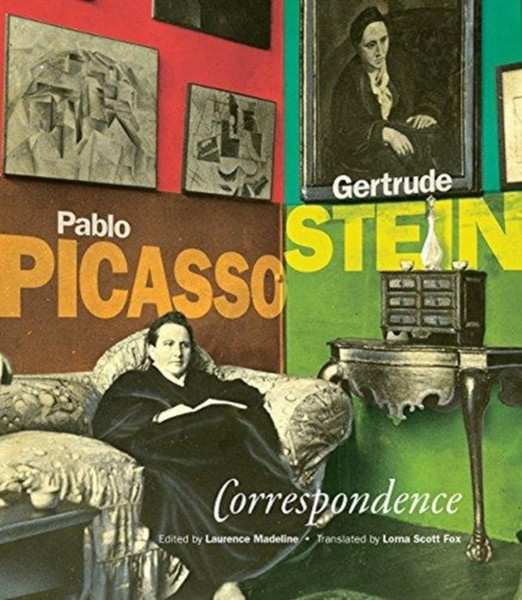 Correspondence : Pablo Picasso and Gertrude Stein