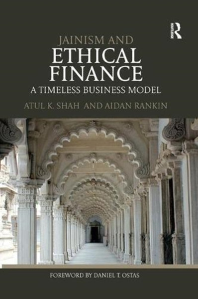 Jainism and Ethical Finance : A Timeless Business Model