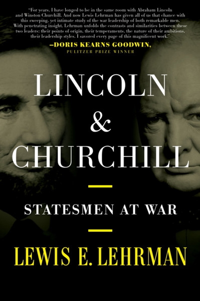 Lincoln & Churchill : Statesmen at War