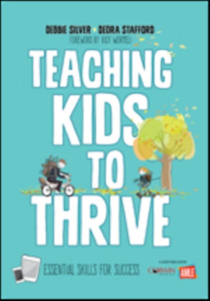 Teaching Kids to Thrive : Essential Skills for Success