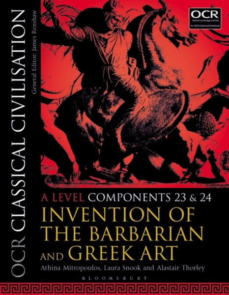 OCR Classical Civilisation A Level Components 23 and 24 : Invention of the Barbarian and Greek Art