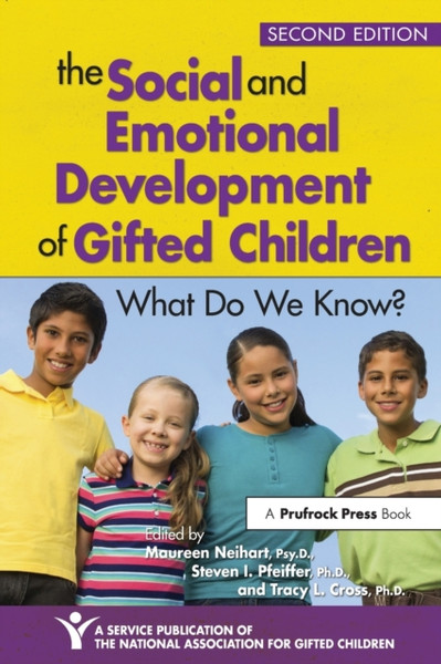 the Social and Emotional Development of Gifted Children : What Do We Know?