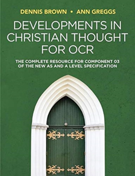 Developments in Christian Thought for OCR - The Complete Resource for Component 03 of the New AS and A Level Specification