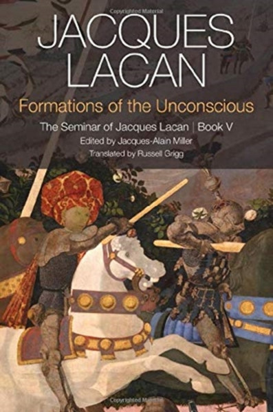 Formations of the Unconscious - The Seminar of Jacques Lacan, Book V 2e