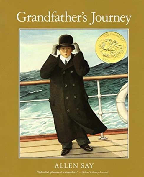 Grandfather's Journey : A Caldecott Award Winner