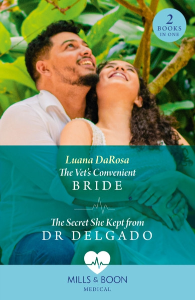 The Vet's Convenient Bride / The Secret She Kept From Dr Delgado : The Vet's Convenient Bride (Amazon River Vets) / the Secret She Kept from Dr Delgado (Amazon River Vets)