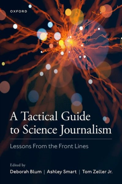 A Tactical Guide to Science Journalism : Lessons From the Front Lines