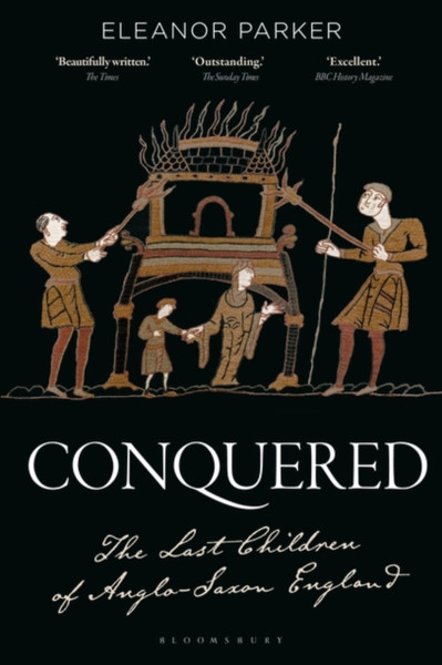 Conquered : The Last Children of Anglo-Saxon England