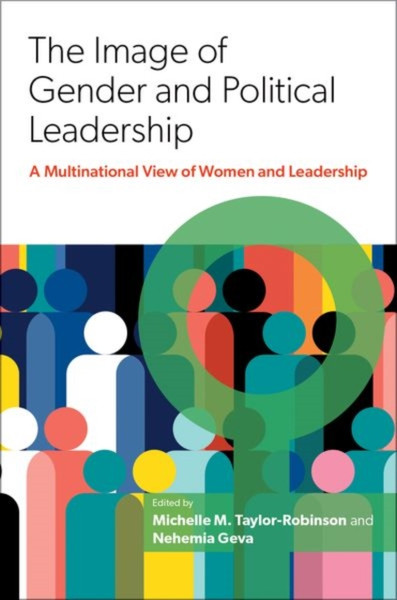 The Image of Gender and Political Leadership : A Multinational View of Women and Leadership
