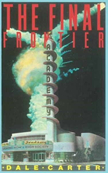 The Final Frontier : The Rise and Fall of the American Rocket State