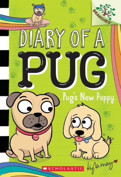 Pug's New Puppy: A Branches Book (Diary of a Pug #8) : A Branches Book