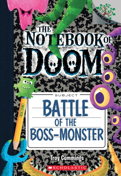 Battle of the Boss-Monster: A Branches Book (The Notebook of Doom #13)