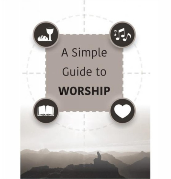A Simple Guide to Worship : Simple Guide
