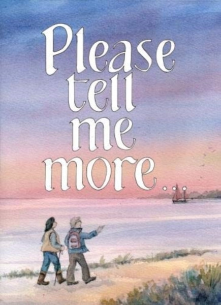 Please Tell Me More : a book to share