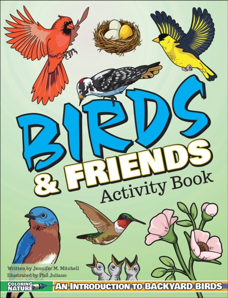 Birds & Friends Activity Book : An Introduction to Backyard Birds for Kids