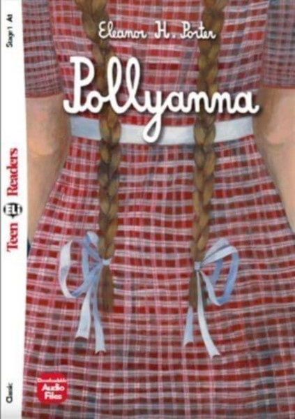 Teen ELI Readers - English : Pollyanna + downloadable audio