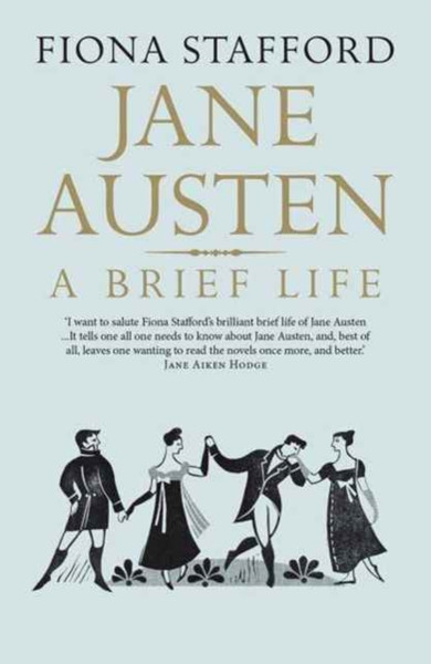 Jane Austen : A Brief Life