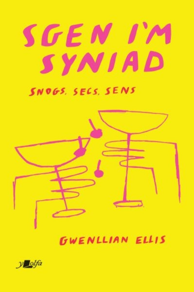 Sgen I'm Syniad - Snogs, Secs, Sens