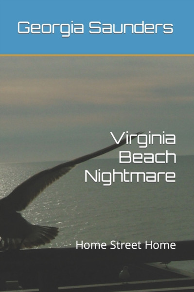 Home Street Home : Virginia Beach Nightmare