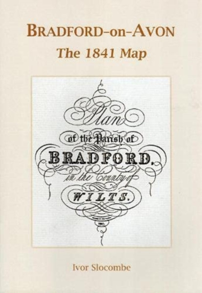 BRADFORD-ON-AVON : The 1841 Map