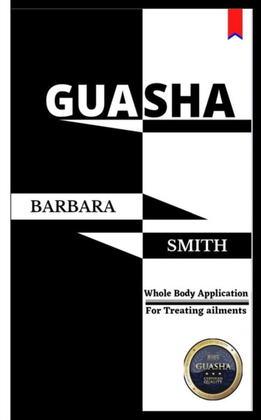 Gua Sha : Whole Body Application/For treating ailments