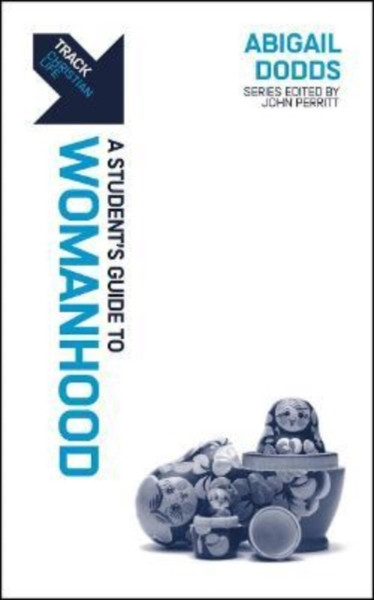 Track: Womanhood : A Student's Guide to Womanhood