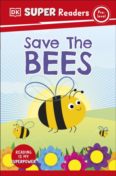 DK Super Readers Pre-Level Save the Bees