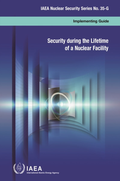 SECURITY DURING THE LIFETIME OF A NUCLEA
