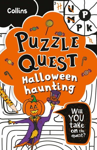 The Halloween Haunting : Solve More Than 100 Puzzles in This Adventure Story for Kids Aged 7+