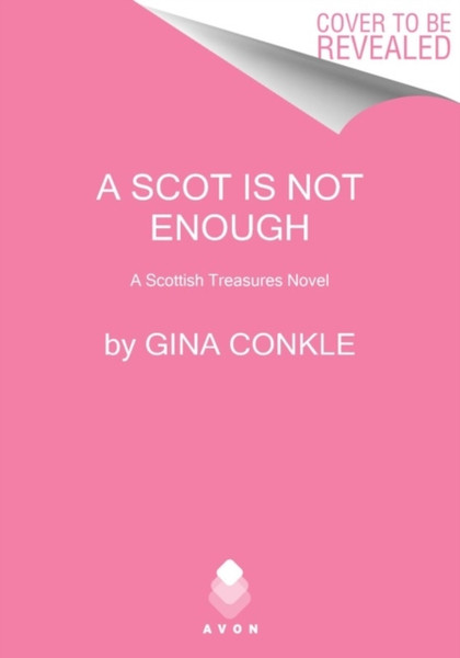 A Scot Is Not Enough : A Scottish Treasures Novel